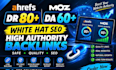 increase dr 80, increase moz da 60, increase domain rating, ahrefs dr,
