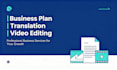 write business plan,  do video editing