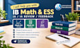 help you with ib math aa, ai, ia and ess ia