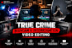 edit true crime, bodycam and interrogation videos like dr insanity