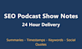 write SEO podcast show notes with timestamps