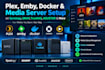 setup plex, emby, docker and media server on synology, truenas, qnap nas
