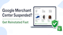 fix your google merchant center suspension and get it reinstated