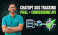 setup chatgpt ads, openai pixel, conversion API and manage campaigns