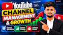 provide youtube channel management and growth