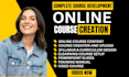 create online course content, curriculum and develop your online course
