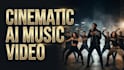 create cinematic ai music video