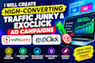 create high converting traffic junky and exoclick ad campaigns