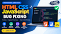 fix HTML CSS javascript bugs and responsive website issues