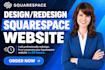 professionally redesign, fix or customize your squarespace website in 24hrs