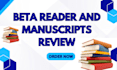 be your professional beta reader and manuscript reviewer