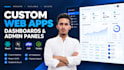 build a custom web app, dashboard or admin panel