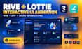 create rive interactive animation, lottie UI animation, web app motion