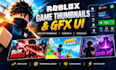 design high CTR roblox game thumbnails and custom gfx user interface