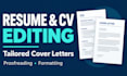 edit your resume or CV and tailor your cover letter