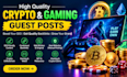 provide crypto gaming guest posts with SEO backlinks