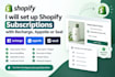 setup shopify subscriptions with recharge, appstle or seal