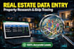 do real estate data entry  skip tracing and property research