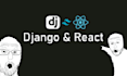 develop a full stack web application with django and react