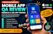 do mobile app qa review feedback and mobile IOS app testing