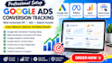 setup google ads conversion tracking, meta conversion API, ga4, search console