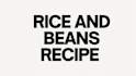 write rice and beans recipe