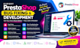 be your prestashop developer to fix bugs, modules, PHP and store errors