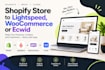 migrate move clone shopify website to lightspeed  woocommerce ecwid website