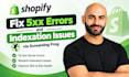 fix shopify server error 5xx and indexation errors via screaming frog