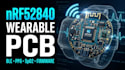 design nrf52840 wearable pcb, ble firmware and medical sensor electronics