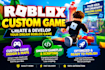 create and develop a custom roblox game