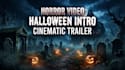 create cinematic horror halloween intro trailer video