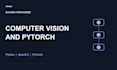 debug or build your python computer vision and pytorch pipeline