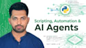 do scripting, automation and ai agents with python