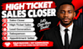 be your high ticket commission based sales closer salesperson