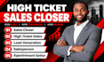 be your commission based sales closer for high ticket sales