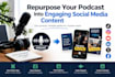 repurpose your podcast into engaging social media content