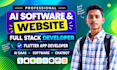 do ai software,ai saas,mvp,ai web application, android,ios,flutter app developer