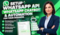 setup whatsapp api, whatsapp chatbot and automation for your business