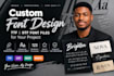 make design font custom font design ttf otf font files for your project