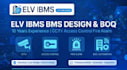design elv ibms system design and boq estimation