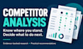 research your competitors and deliver actionable competitor analysis