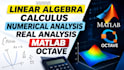 do linear algebra ,calculus, matlab, octave, numerical analysis