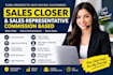 be your commission based sales closer, sales representative, high ticket closer