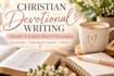 write heartfelt christian devotionals and faith based content