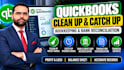 do quickbooks cleanup, catch up bookkeeping and bank reconciliation