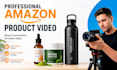create 4k amazon product video, unboxing, demonstration or ecommerce video ads