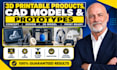 design 3d printable products, cad models and prototypes