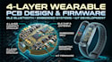 design 4 layer wearable pcb with ble bluetooth embedded system and firmware iot