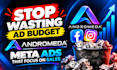create and optimize andromeda meta ads facebook ads and instagram ads